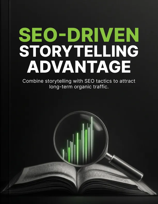 SEO Driven Storytelling Advantage
